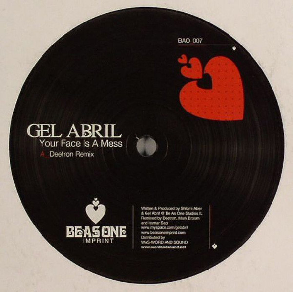 Gel Abril - Your Face Is A Mess Remixes | Be As One Imprint (BAO 007)