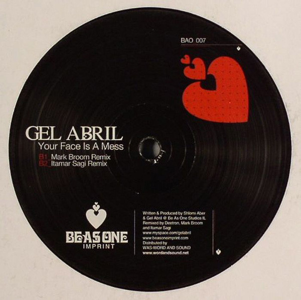 Gel Abril - Your Face Is A Mess Remixes | Be As One Imprint (BAO 007) - 2
