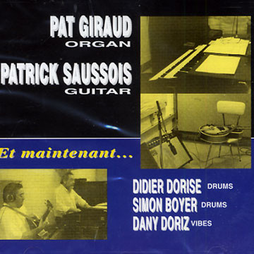 Pat Giraud - Et Maintenant.... | Djaz Records (DJ 530-2) - main