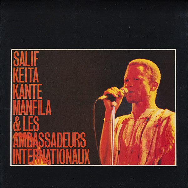Salif Keita , Kante Manfila Et Les Ambassadeurs Internationaux - Tounkan | Celluloid (CEL 6717)