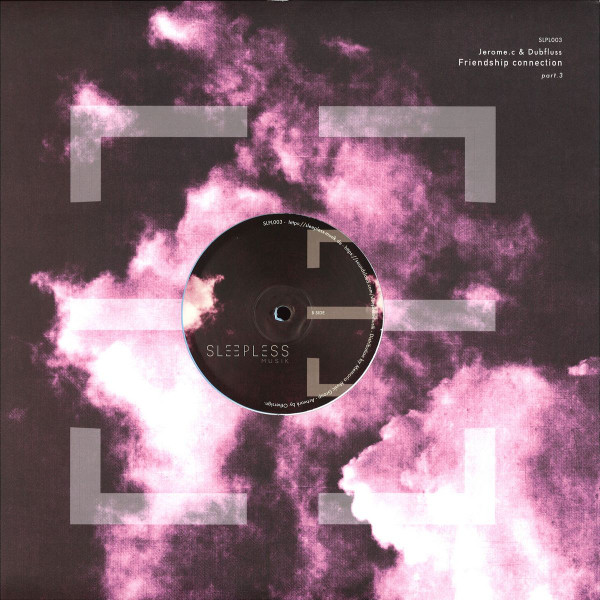 Jerome.c & Dubfluss - Friendship Connection Part.3 | Sleepless Musik (SLPL003)