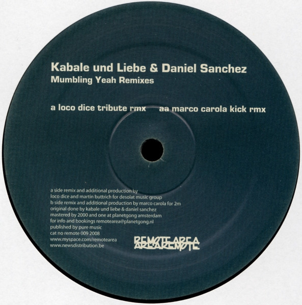 Kabale Und Liebe & Daniel Sanchez - Mumbling Yeah Remixes | Remote Area (remote 009) - 2