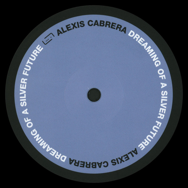 Alexis Cabrera - Dreaming Of A Silver Future | raum...musik (musik 118) - 3