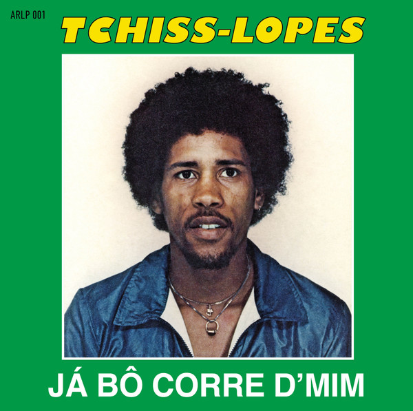 Tchiss Lopes - Já Bô Corre D'Mim | Arabusta Records (ARLP 001) - main