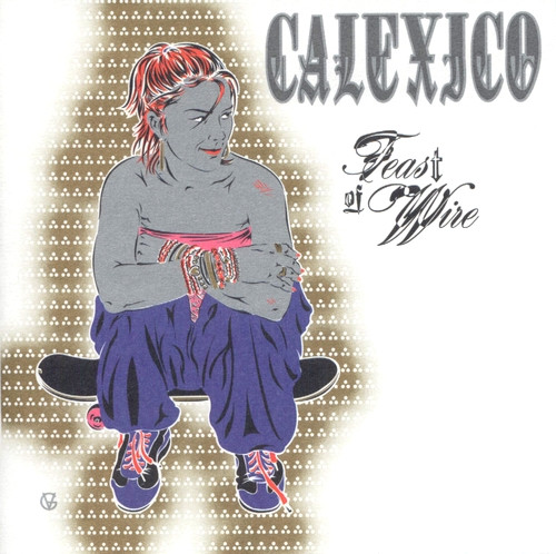Calexico - Feast Of Wire | City Slang (580470-2) - main