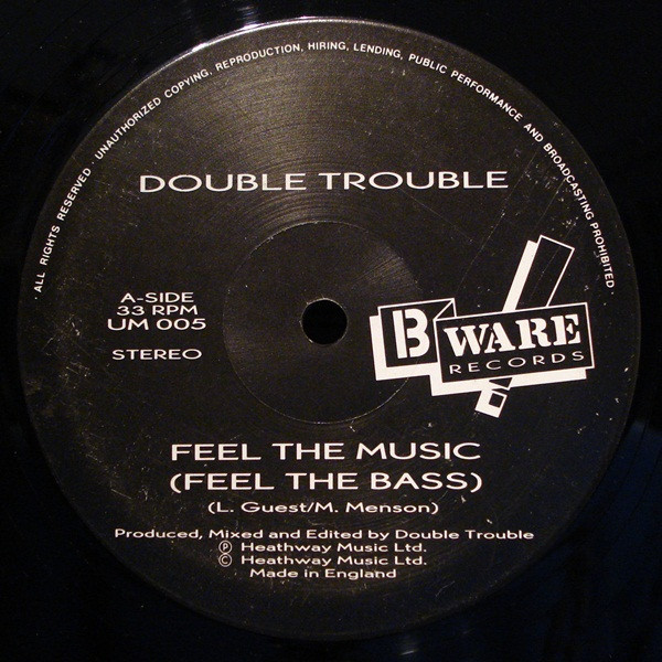Double Trouble - Feel The Music (Feel The Bass) | B Ware Records (UM 005) - main Double Trouble - Feel The Music (Feel The Bass) | B Ware Records (UM 005) - main