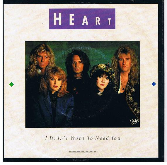 Heart - I Didn't Want To Need You | Capitol Records (060-20 3908 6) - main Heart - I Didn't Want To Need You | Capitol Records (060-20 3908 6) - main
