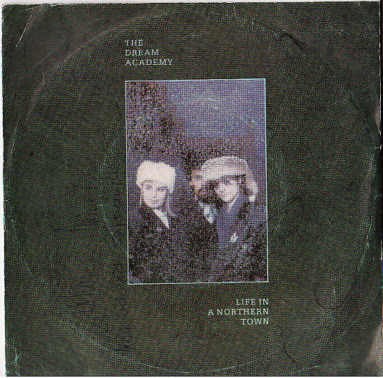 The Dream Academy - Life In A Northern Town | Warner Bros. Records (229 24-9146-7)