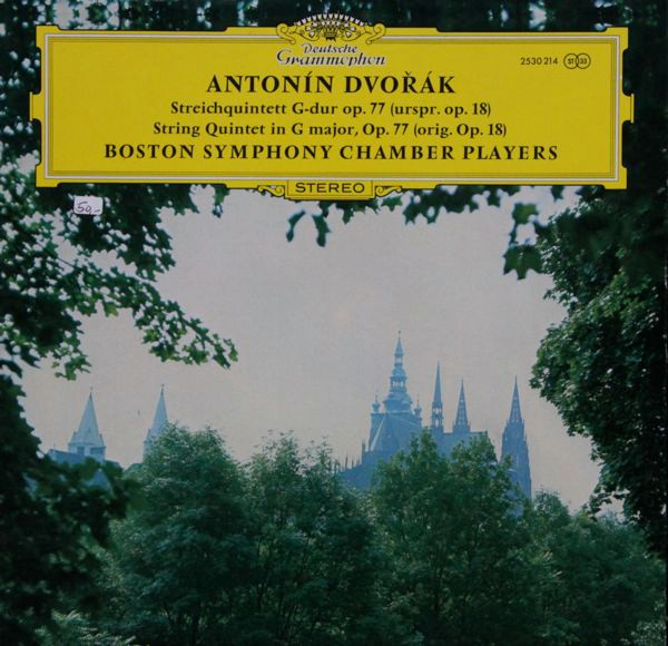 Antonín Dvořák , Boston Symphony Chamber Players - Streichquintett G-Dur Op. 77 (Urspr. Op. 18) | Deutsche Grammophon (2530 214) - main