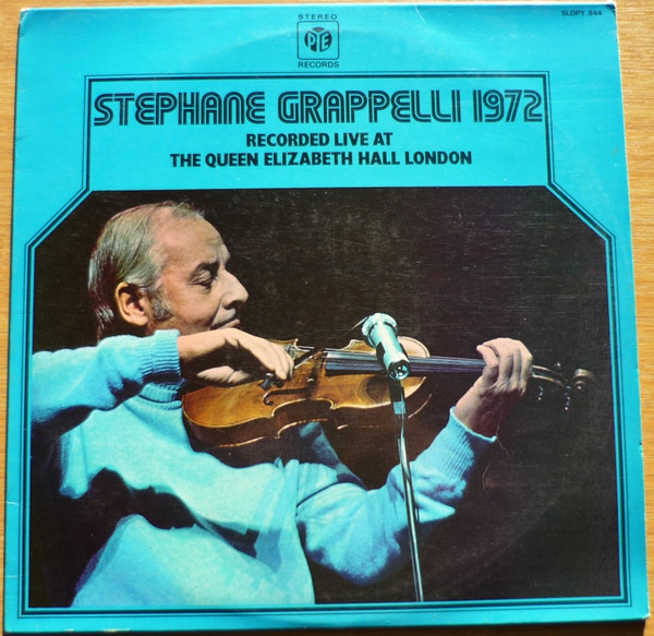Stéphane Grappelli - Stéphane Grappelli 1972 Recorded Live At The Queen Elizabeth Hall London | Pye Records (SLDPY 844)