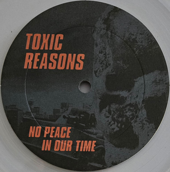 Toxic Reasons - No Peace In Our Time | Audio Platter (Plate081LP) - 4 Toxic Reasons - No Peace In Our Time | Audio Platter (Plate081LP) - 4