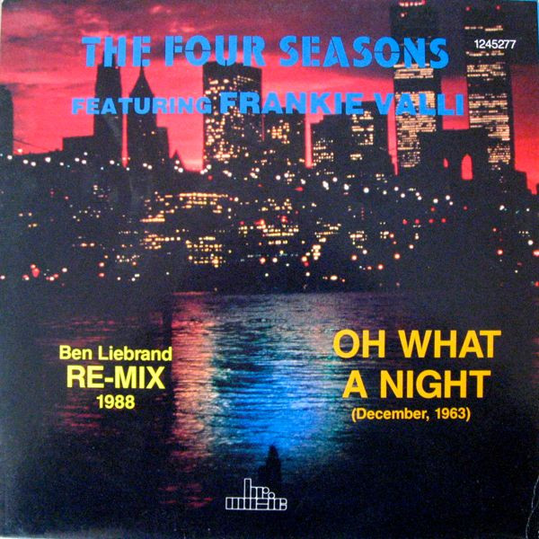 The Four Seasons Featuring Frankie Valli - Oh What A Night (December, 1963) (Ben Liebrand Re-Mix 1988) | BR Music (1245277)