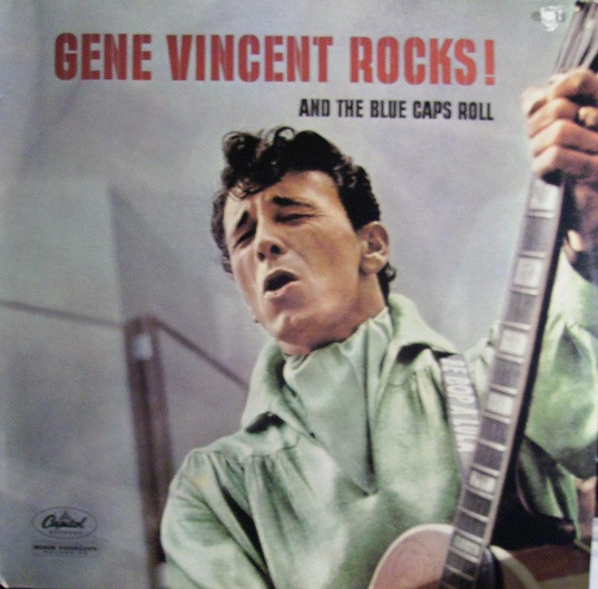 Gene Vincent - Gene Vincent Rocks! And The Blue Caps Roll | Capitol Records (2C 064 - 82075) - main