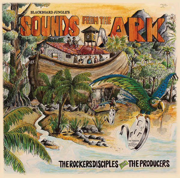 The Rockers Disciples Meets The Producers - Sounds From The Ark | Blackboard Jungle (BJLP003)