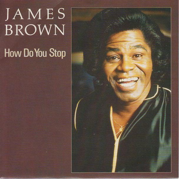 James Brown - How Do You Stop | Scotti Bros. Records (INT 112.314)