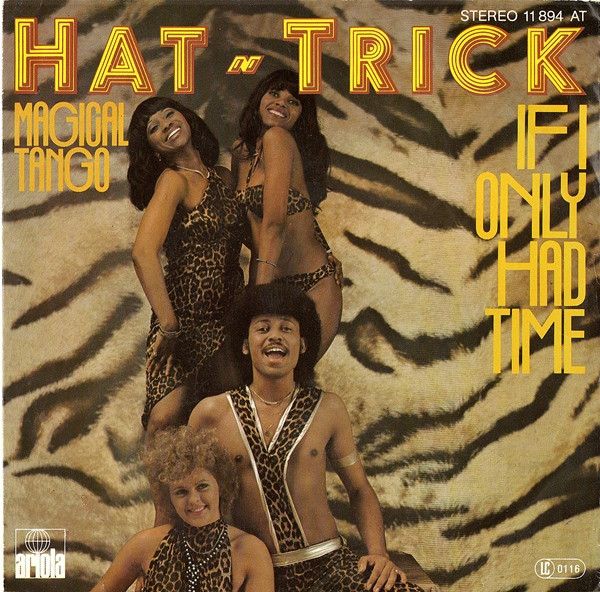 Hat-Trick - If I Only Had Time | Ariola (11 894 AT) - 2