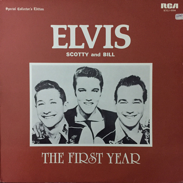 Elvis Presley , Scotty Moore And Bill Black - The First Year | RCA (KXL1-0504) - main