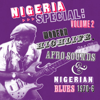 Various - Nigeria Special: Volume 2  (Modern Highlife, Afro Sounds & Nigerian Blues 1970-6) | Soundway (SNDWLP020)