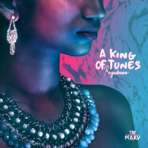 The Marv - A King of Tunes (Ragadevan) | Still Muzik (STILL002EP)