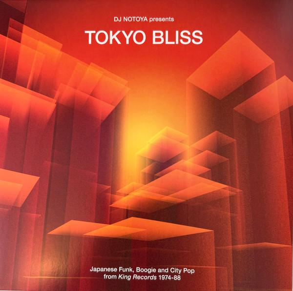 DJ Notoya - Tokyo Bliss (Japanese Funk, Boogie And City Pop From King Records 1974-88) | Wewantsounds (WWSLP98) - main DJ Notoya - Tokyo Bliss (Japanese Funk, Boogie And City Pop From King Records 1974-88) | Wewantsounds (WWSLP98) - main