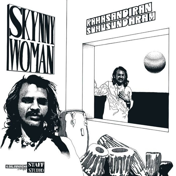 Ramasandiran Somusundaram - Skinny Woman | Cinedelic Records (CNPL 805) Ramasandiran Somusundaram - Skinny Woman | Cinedelic Records (CNPL 805)