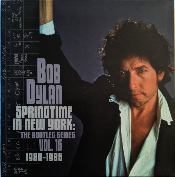 Bob Dylan - Springtime In New York: The Bootleg Series Vol. 16 1980–1985 | Third Man Records (TMR-738)