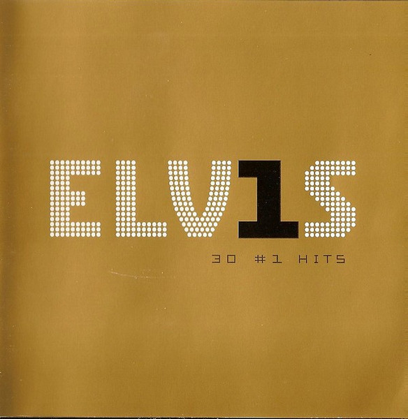 Elvis Presley - ELV1S 30 #1 Hits | RCA (RCA 07863 68079 2)