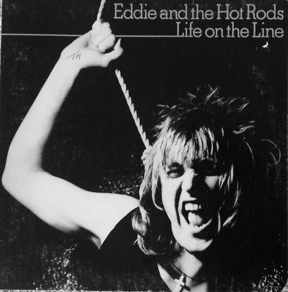Eddie And The Hot Rods - Life On The Line | Island Records (ILPS 9509) Eddie And The Hot Rods - Life On The Line | Island Records (ILPS 9509)