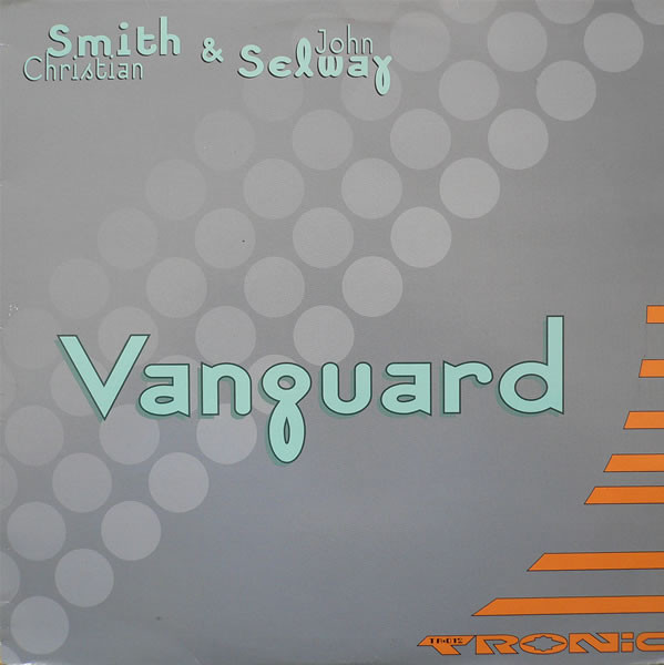 Christian Smith & John Selway - Vanguard | Tronic (TR-012)