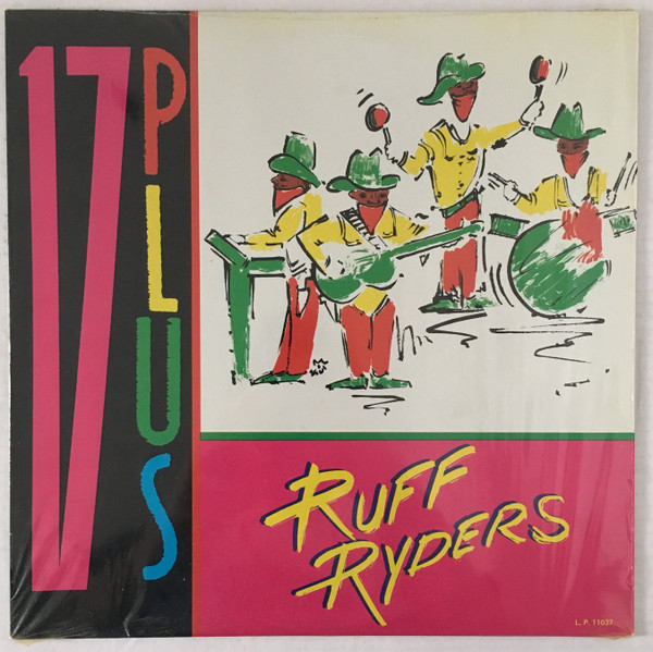 Seventeen Plus - Ruff Ryders | Not On Label (L.P. 11037)