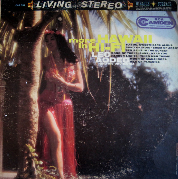 Leo Addeo And His Orchestra - More Hawaii In Hi-Fi | RCA Camden (CAS 594) - main