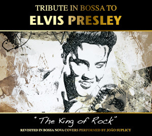 João Suplicy - Tribute In Bossa To Elvis Presley | Just Entertainment (JE 141)