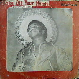 Pete Baja - Take Off Your Hands (On My Woman) | Wilfilms Records (WLP 013) - main