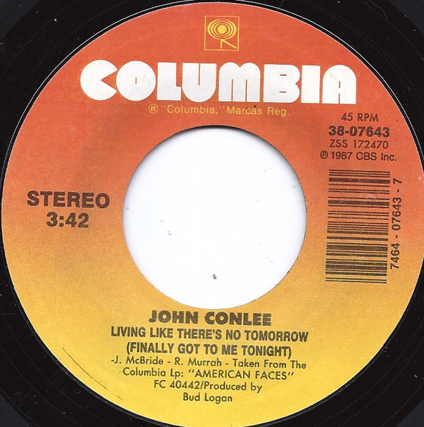John Conlee - Living Like There's No Tomorrow (Finally Got Me Tonight) | Columbia (38-07643) - main John Conlee - Living Like There's No Tomorrow (Finally Got Me Tonight) | Columbia (38-07643) - main