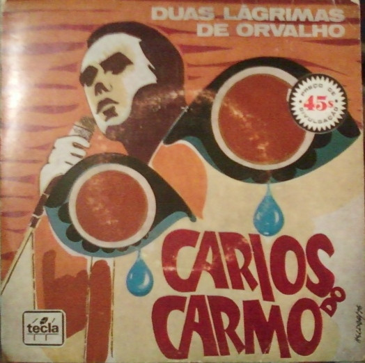 Carlos Do Carmo - Duas Lágrimas De Orvalho | Tecla (TE 1064)