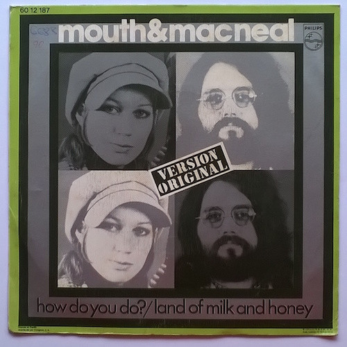 Mouth & MacNeal - How Do You Do? / Land Of Milk And Honey | Philips (60 12 187) - 2