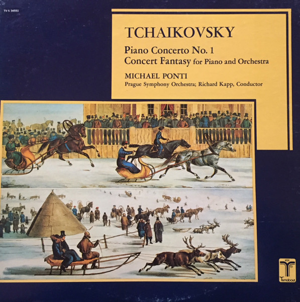 Pyotr Ilyich Tchaikovsky , Michael Ponti , The Prague Symphony Orchestra Conducted By Richard Kapp - Piano Concerto No. 1 / Concert Fantasy For Piano And Orchestra | VOX/Turnabout (TV-S 34551)
