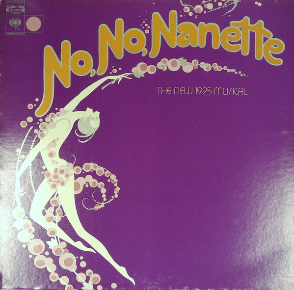 Various - No, No, Nanette (Original Cast Recording) | Columbia Masterworks (S 30563) - main Various - No, No, Nanette (Original Cast Recording) | Columbia Masterworks (S 30563) - main