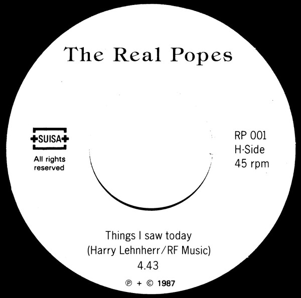 The Real Popes - Things I Saw Today / The Last Goodbye (Once Upon A Time) | Not On Label (The Real Popes Self-released) (RP 001) - 3 The Real Popes - Things I Saw Today / The Last Goodbye (Once Upon A Time) | Not On Label (The Real Popes Self-released) (RP 001) - 3