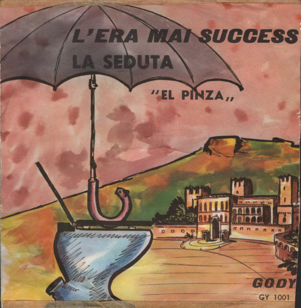El Pinza - L'Era Mai Success / La Seduta | Gody (GY 1001) - main