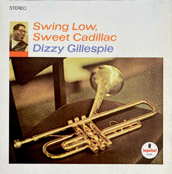 Dizzy Gillespie - Swing Low, Sweet Cadillac | ABC Impulse! (AS-9149)