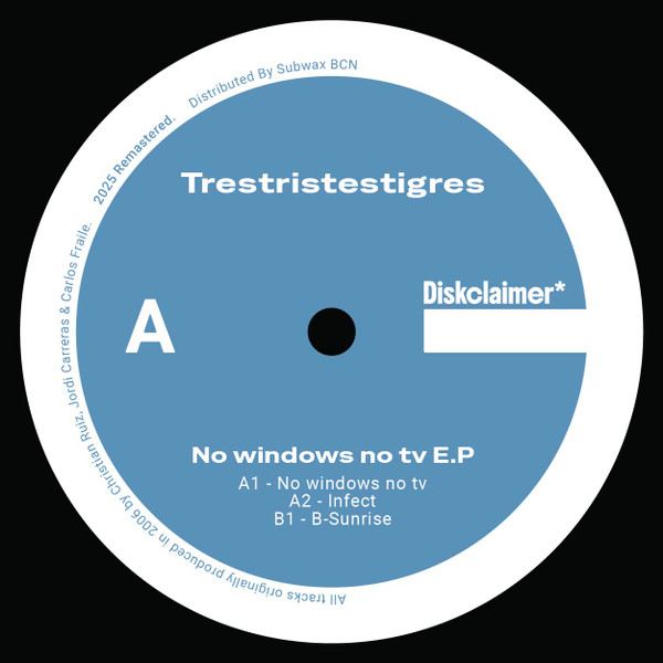 Trestristestigres - No Windows No TV E.P | Diskclaimer* (DISKC 001) - main