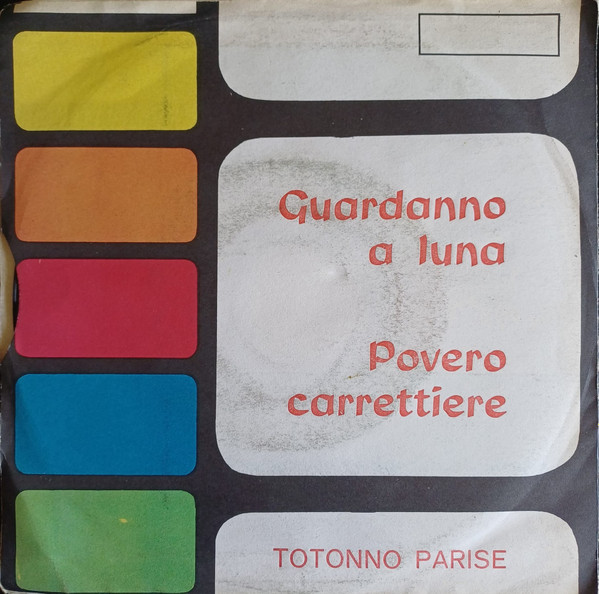 Totonno Parisi - Povero Carrettiere / Guardanno A Luna | Phono Tris (CS 5016) - 2