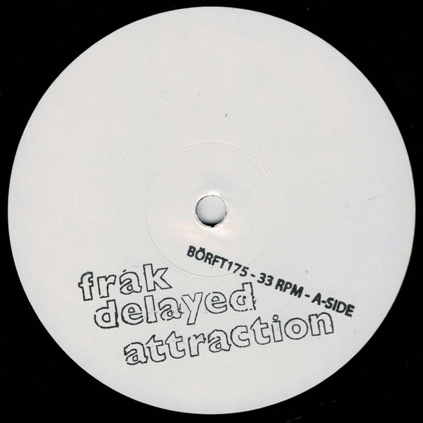 Frak - Delayed Attraction | Börft Records (BÖRFT175) - 2