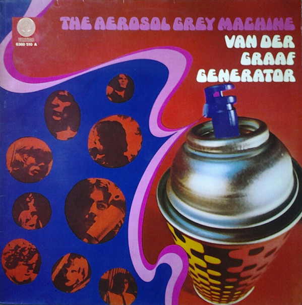 Van Der Graaf Generator - The Aerosol Grey Machine | Vertigo (6360 510 A) - main Van Der Graaf Generator - The Aerosol Grey Machine | Vertigo (6360 510 A) - main