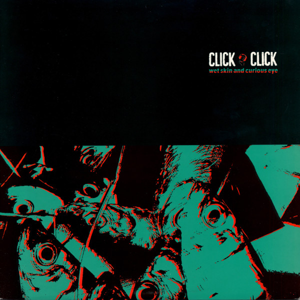 Click Click - Wet Skin And Curious Eye | Play It Again Sam Records USA (BIUS 2002) Click Click - Wet Skin And Curious Eye | Play It Again Sam Records USA (BIUS 2002)
