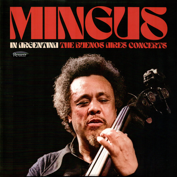 Charles Mingus - In Argentina (The Buenos Aires Concerts) | Resonance Records (HLP-9077) - 2 Charles Mingus - In Argentina (The Buenos Aires Concerts) | Resonance Records (HLP-9077) - 2