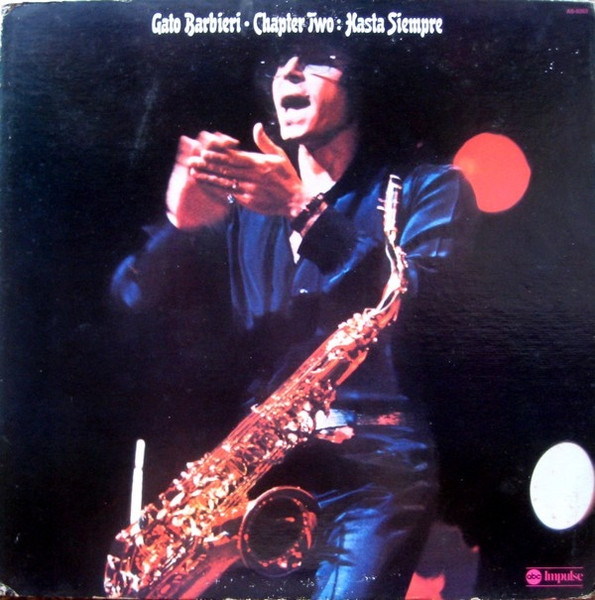 Gato Barbieri - Chapter Two: Hasta Siempre | Impulse! (AS 9263)