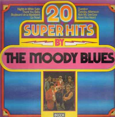 The Moody Blues - 20 Super Hits By The Moody Blues | Decca (6.24 237) - main