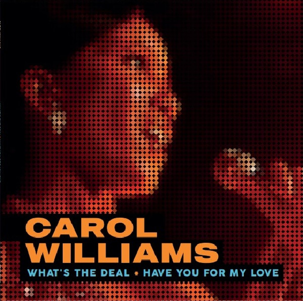 Carol Williams - What's The Deal / Have You For My Love | Best Record (BTBS-12001) - main